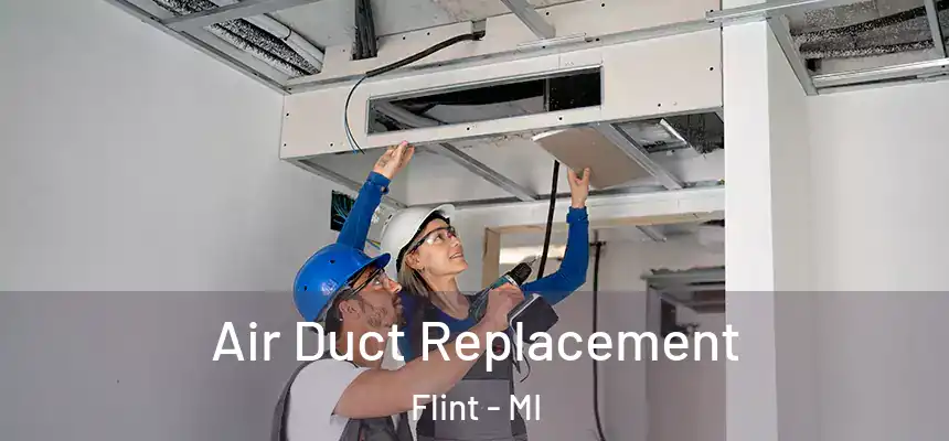  Air Duct Replacement Flint - MI