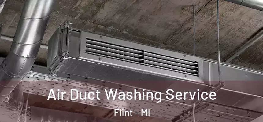 Air Duct Washing Service Flint - MI