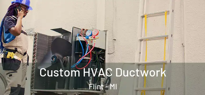  Custom HVAC Ductwork Flint - MI