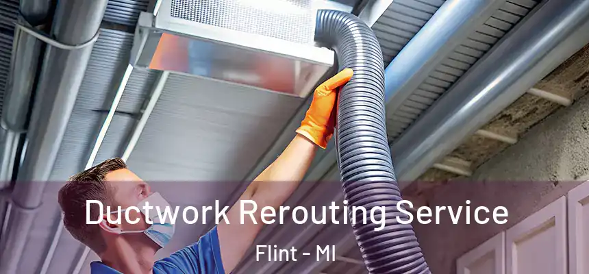  Ductwork Rerouting Service Flint - MI