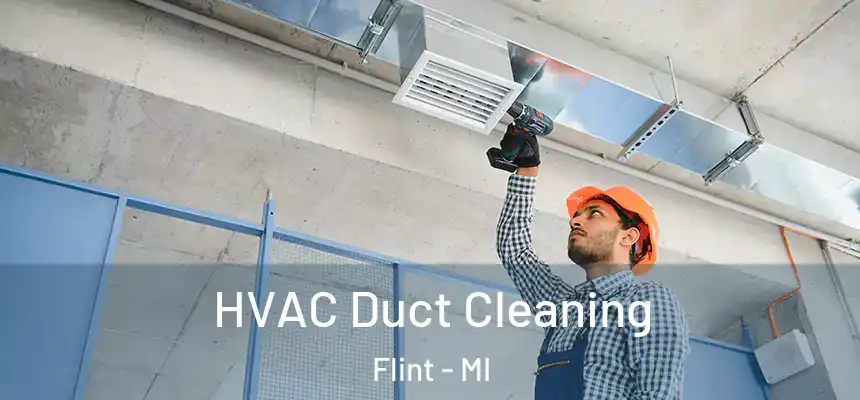  HVAC Duct Cleaning Flint - MI