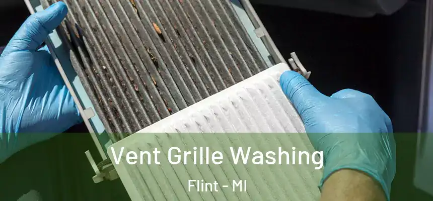  Vent Grille Washing Flint - MI